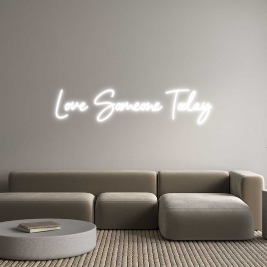 Custom Neon: Love Someone ...