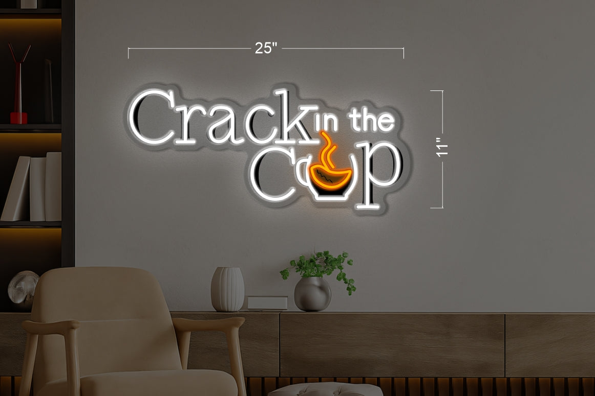 Crack in the Cup | Led Neon Sign