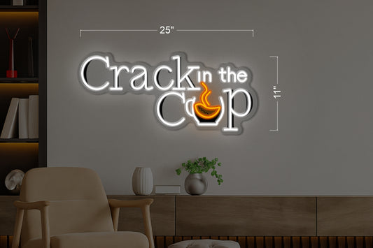 Crack in the Cup | Led Neon Sign