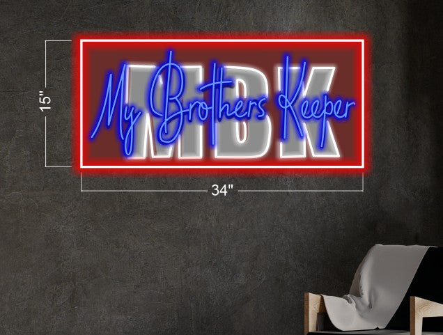 MBK My brothers keeper| LED Neon Sign