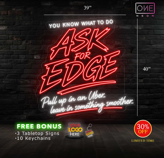 ASK FOR EDGE | Led Neon Sign (INDOOR)