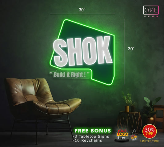 Shok build it right! | Led Neon Sign