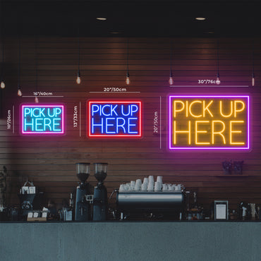 Pick Up Here Led Neon Sign