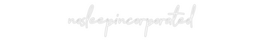 Custom Neon: nosleepincorp...