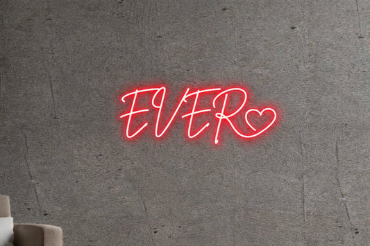 Ever | Led Neon Sign