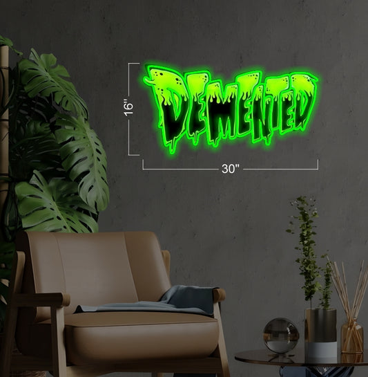 Demented | Led Neon Sign