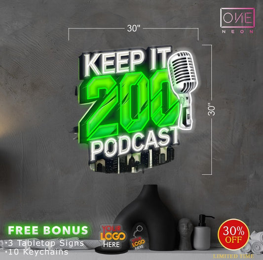 KEEP IT 200 PODCAST | LED Neon Sign