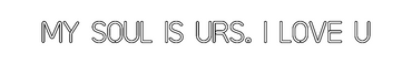 Custom Neon: My soul is ur...