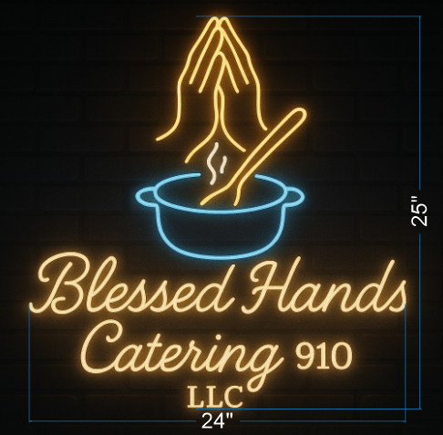 BLESSED HANDS CATERING 910 LLC | LED Neon Sign