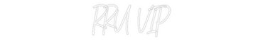 Custom Neon: RRU VIP