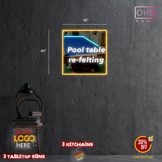 POOL TABLE RE-FELTING | LED Neon Sign