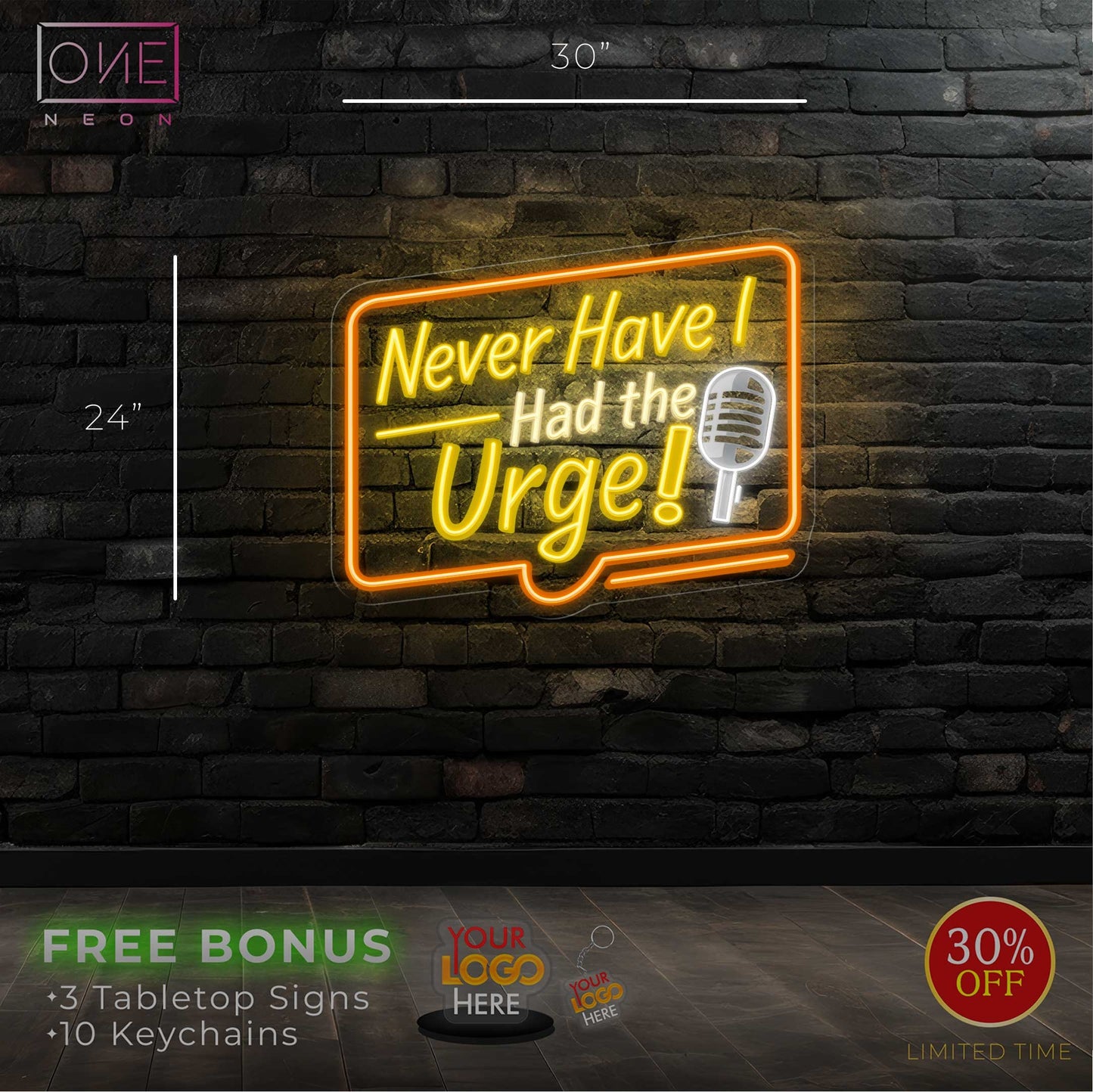 NEVER HAVE | LED Neon Sign