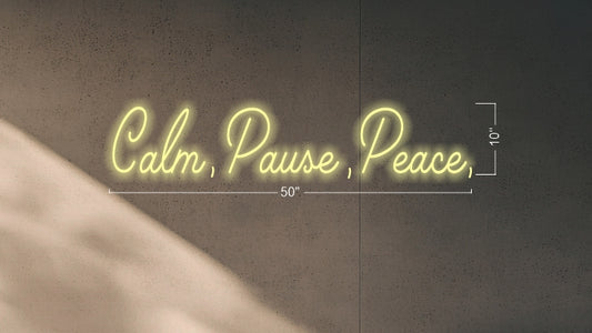 Calm. Pause. Peace. | Led Neon Sign