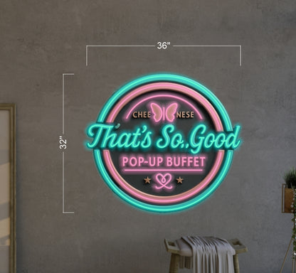 That's So Good Pop-up Buffet | Led Neon Sign