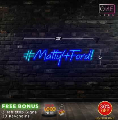 #Matty4Ford! | LED Neon Sign