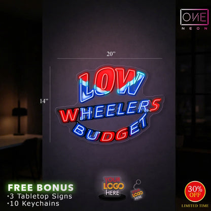 LOW WHEELERS BUDGET | LED Neon Sign