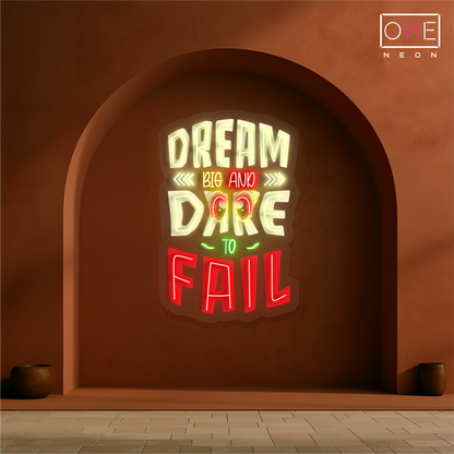 Dream Big and Dare to Fail Artwork Led Neon Sign