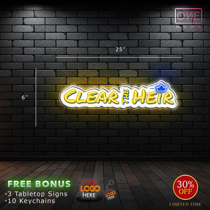 CLEAR THE HEIR | LED Neon Sign