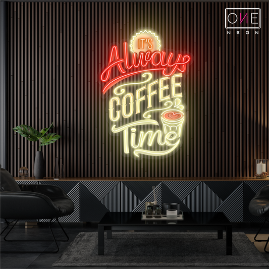 It's Always Coffee Time Artwork Led Neon Sign