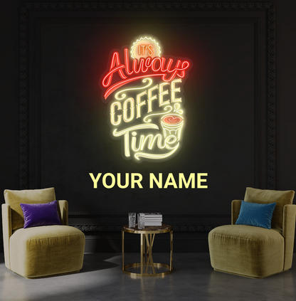 It's Always Coffee Time Artwork Led Neon Sign