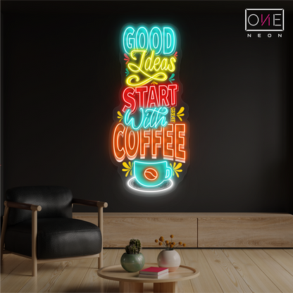 Good Ideas Start With Coffee Artwork Led Neon Sign