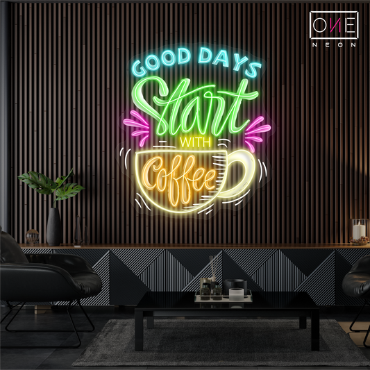 Good Days Start With Coffee Artwork Led Neon Sign