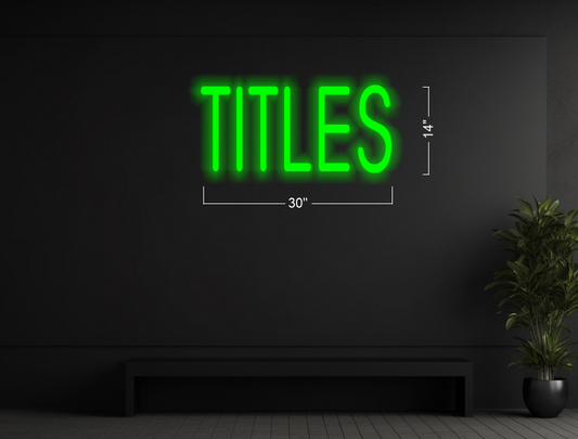 TITLES | LED Neon Sign