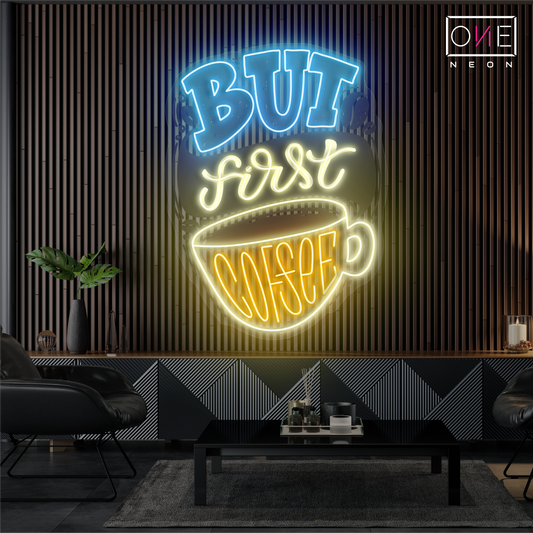 But First Coffee Artwork Led Neon Sign