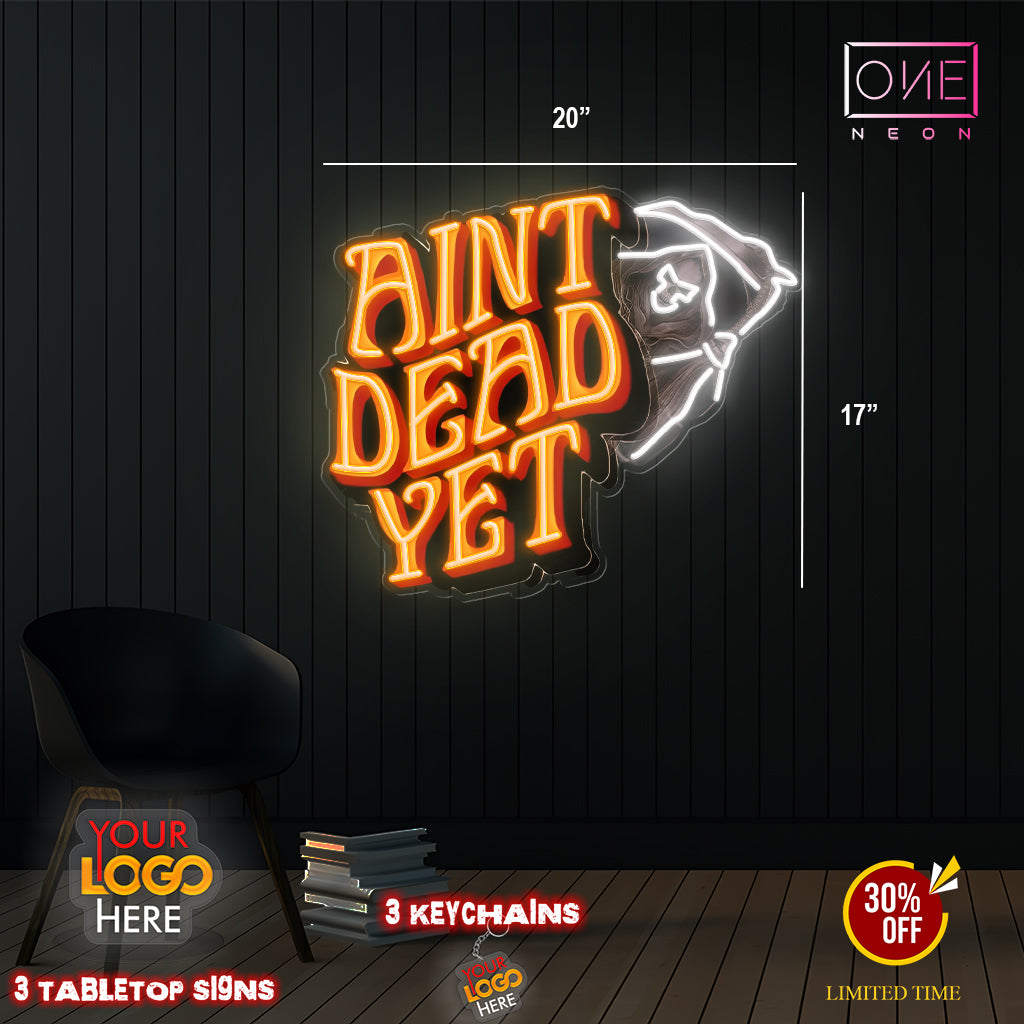 AINT DEAD YET | LED Neon Sign