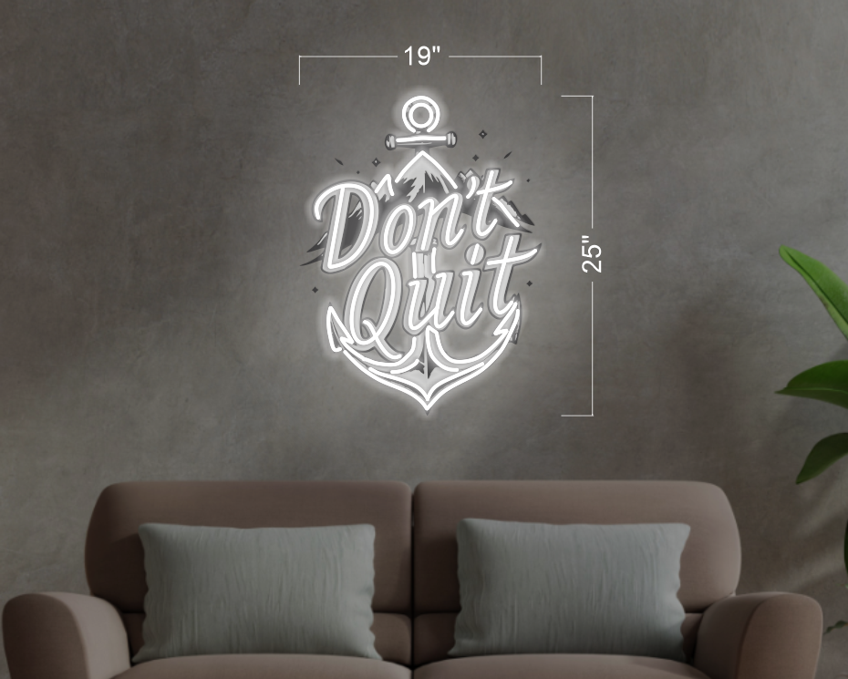 Don't Quit | LED Neon Sign