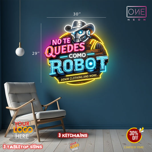 no te quedes como robot | LED Neon Sign