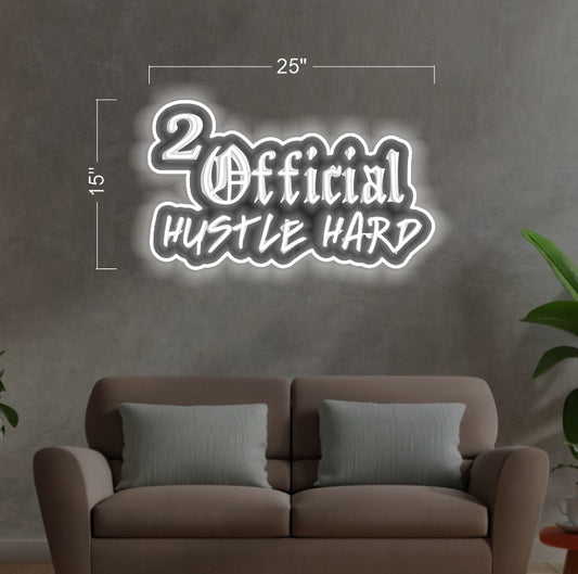 2 OFFICIAL HUSTLE HARD | LED Neon Sign
