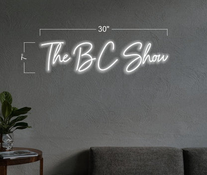 The BC show| Led Neon Sign