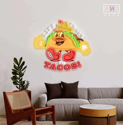 Life Is Short, Eat Tacos Artwork Led Neon Sign