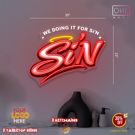 We doing it for Si'N | Led Neon Sign