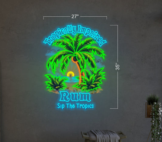 Tropically Impaired Rum sip the tropics | Led Neon Sign