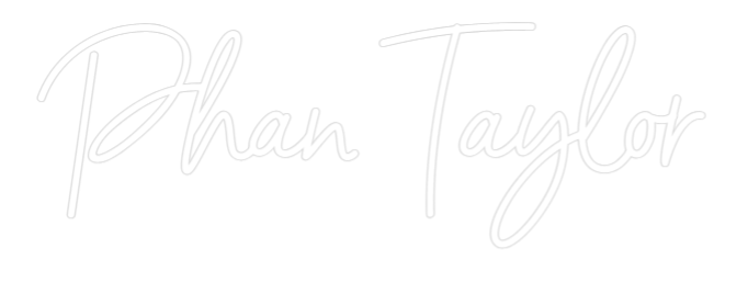 Custom Neon: Phan Taylor