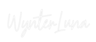 Custom Neon: WynterLuna