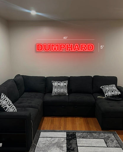 DUMPHARD | Led Neon Sign