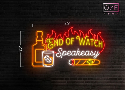 End of watch speakeasy| Led Neon Sign