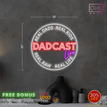 Dadcast Live | Led Neon Signs (INDOOR)