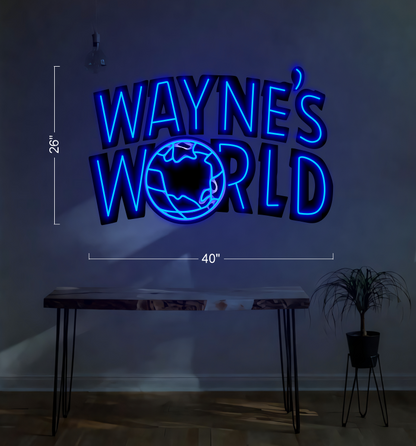 WAYNE'S WORLD | LED Neon Sign