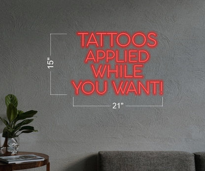Tattoo applied white you want | Led Neon Sign