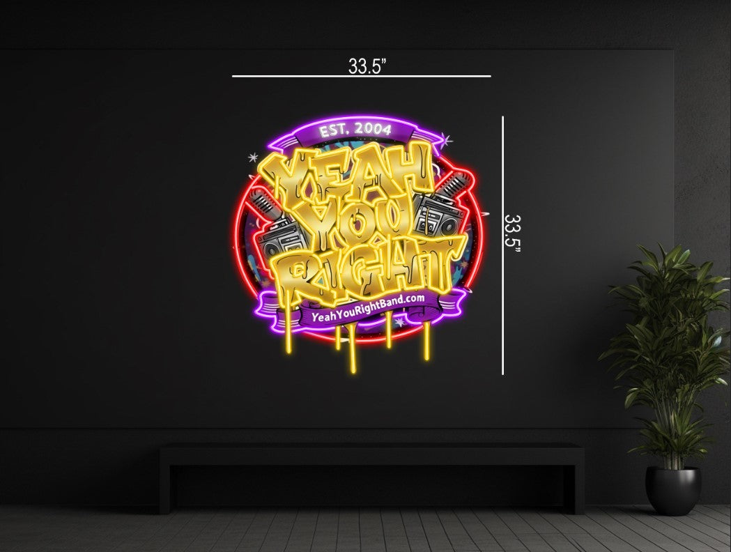 Yeah You Right | LED Neon Sign
